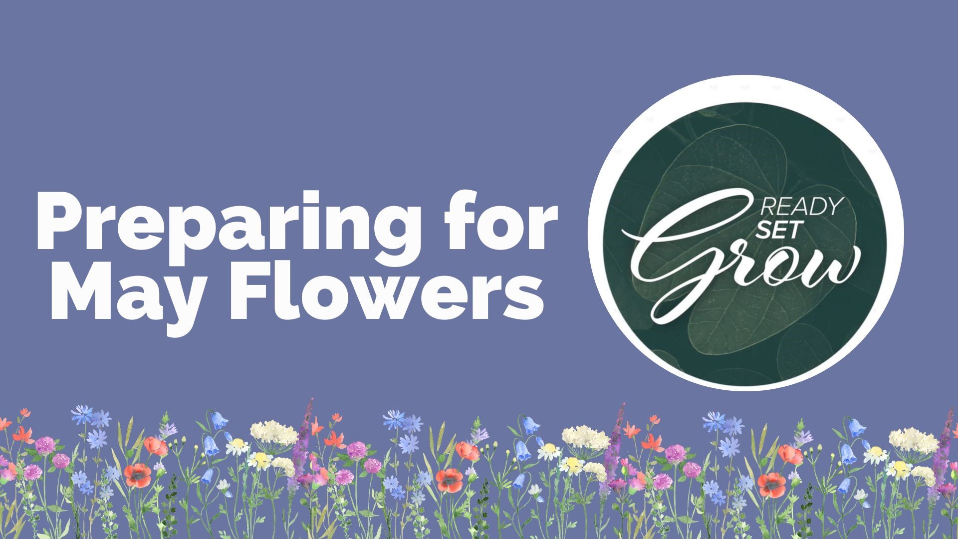 It is the end of April, which means preparing for May flowers. How to get the most out of your garden, and create sustainable and even edible landscapes.