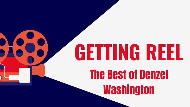 Getting Reel | The best of Denzel Washington