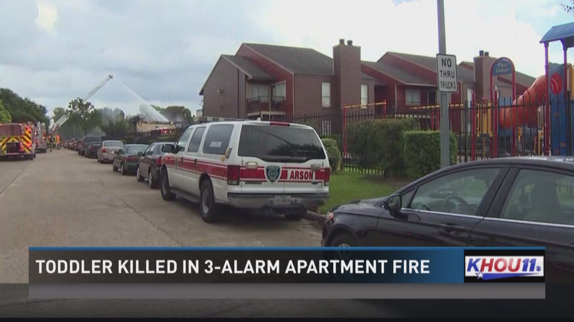 A toddler was killed in a three-alarm apartment fire in SW Houston.