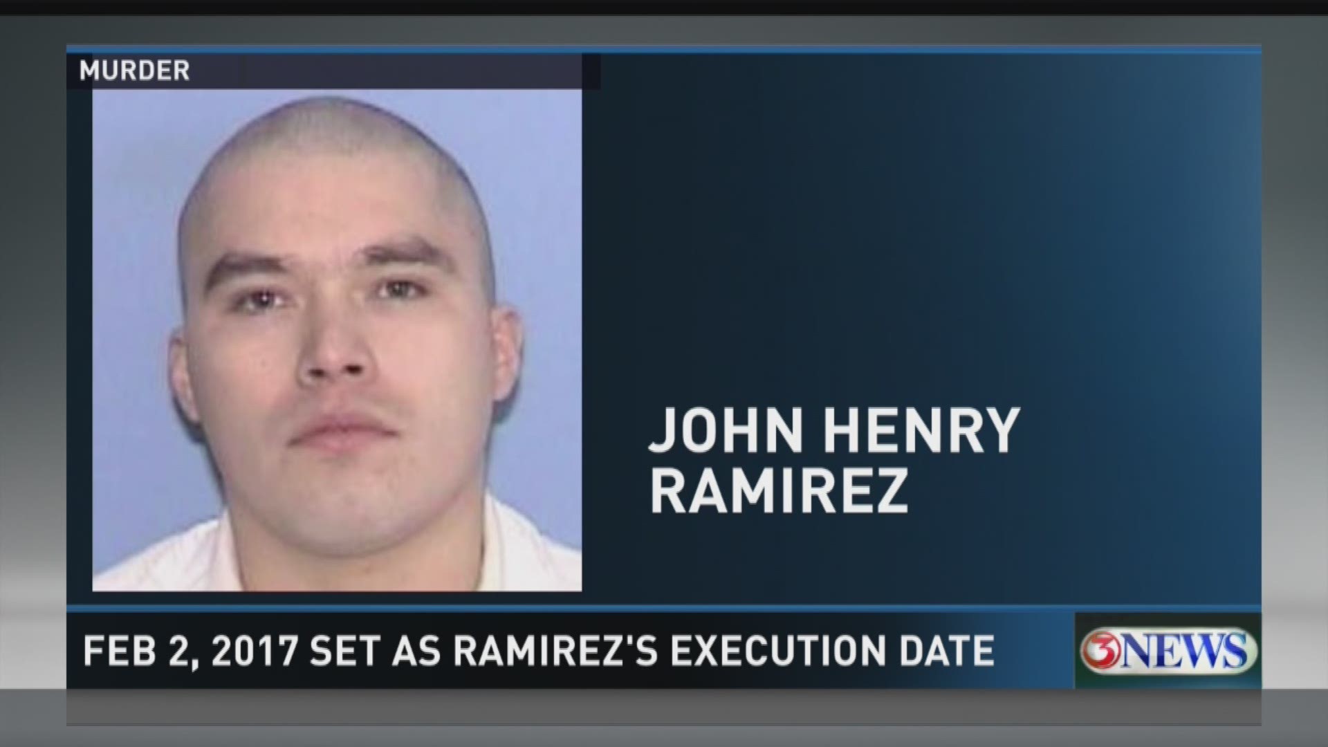 The execution date for 32-year-old John Henry Ramirez, the man on death row for killing a convenience store clerk during a robbery in 2004, has been set for Feb. 2, 2017.