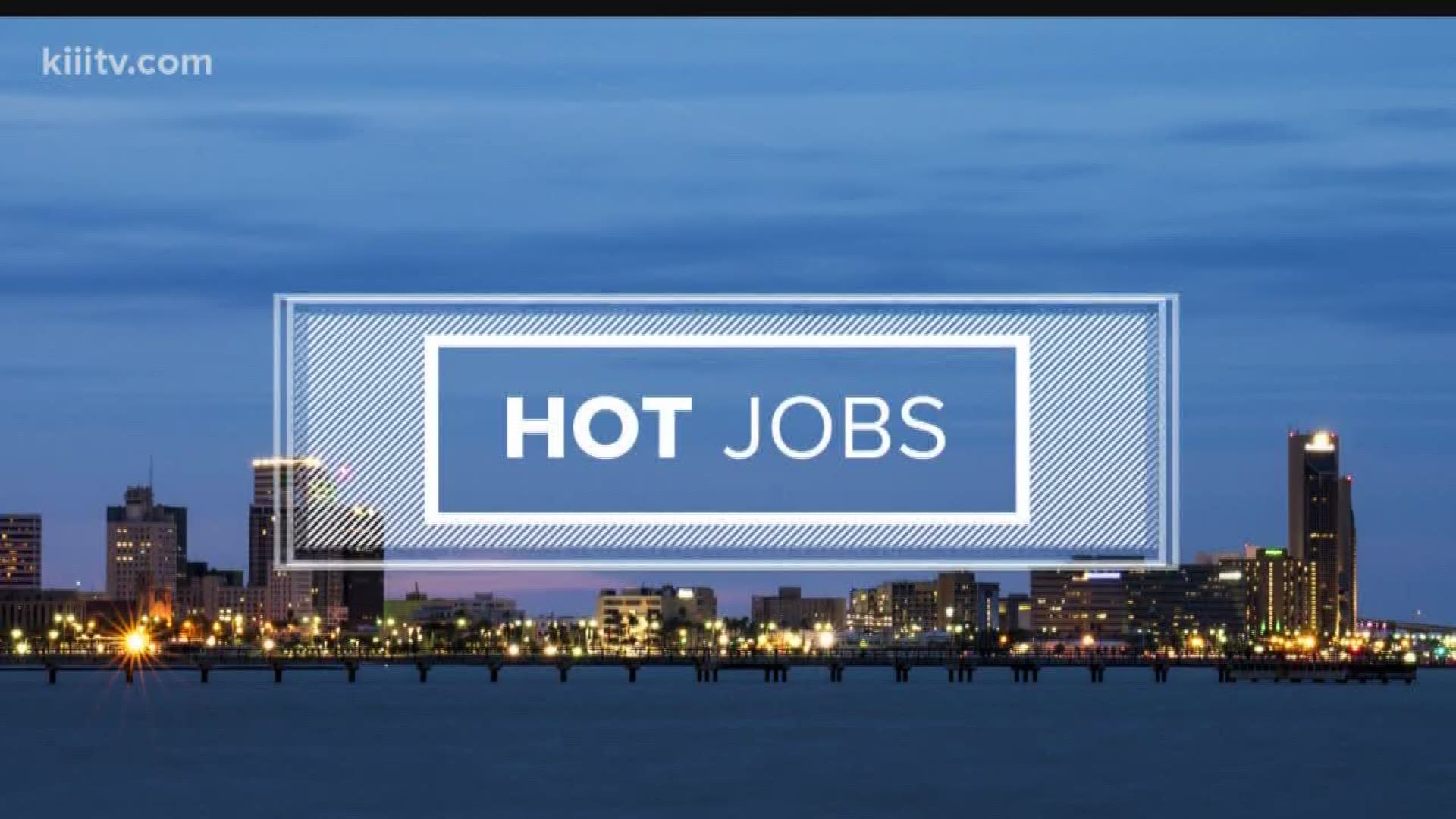 This week's Hot Jobs report is courtesy of Workforce Solutions of the Coastal Bend.