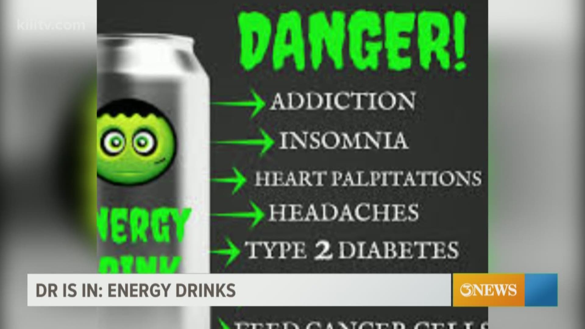 The Dr Is In Energy Drink Dangers Kiiitv