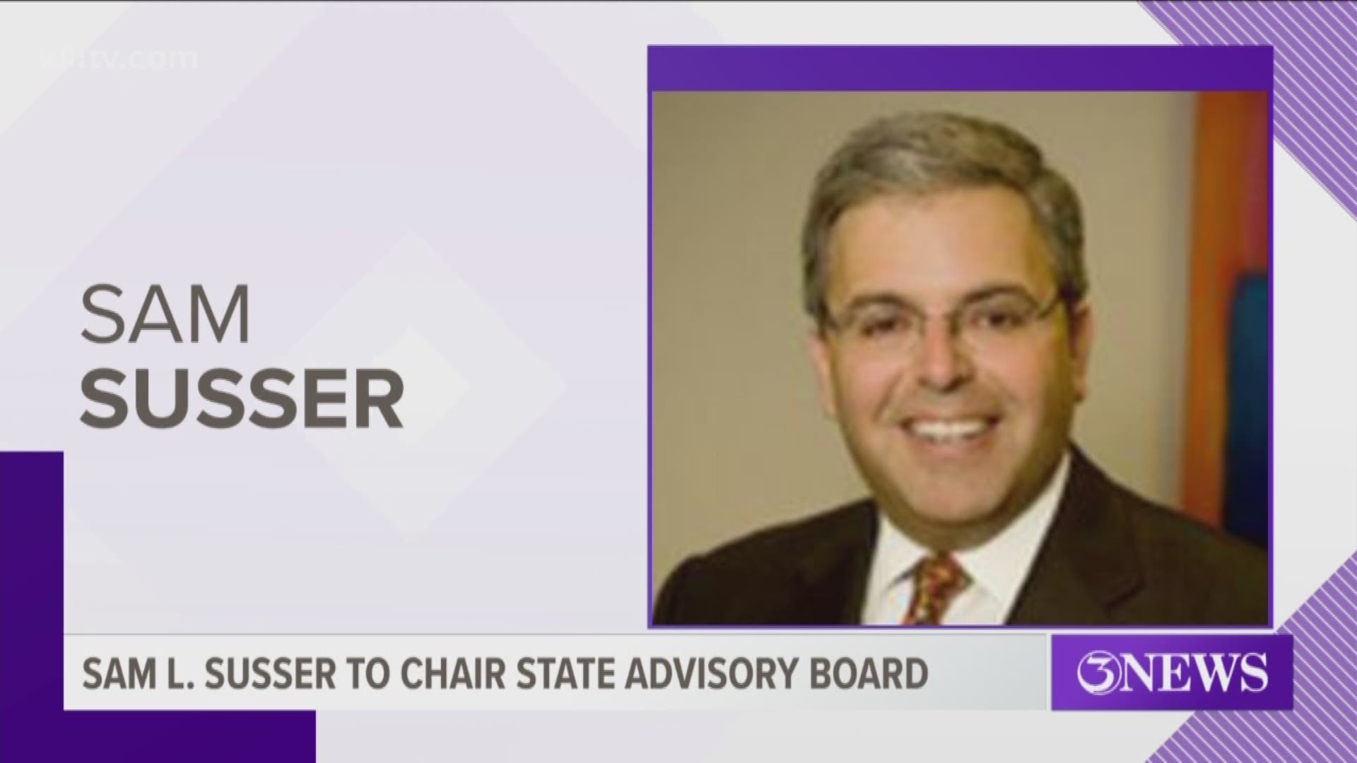 Sam L. Susser of Corpus Christi has been appointed as the chair of the board