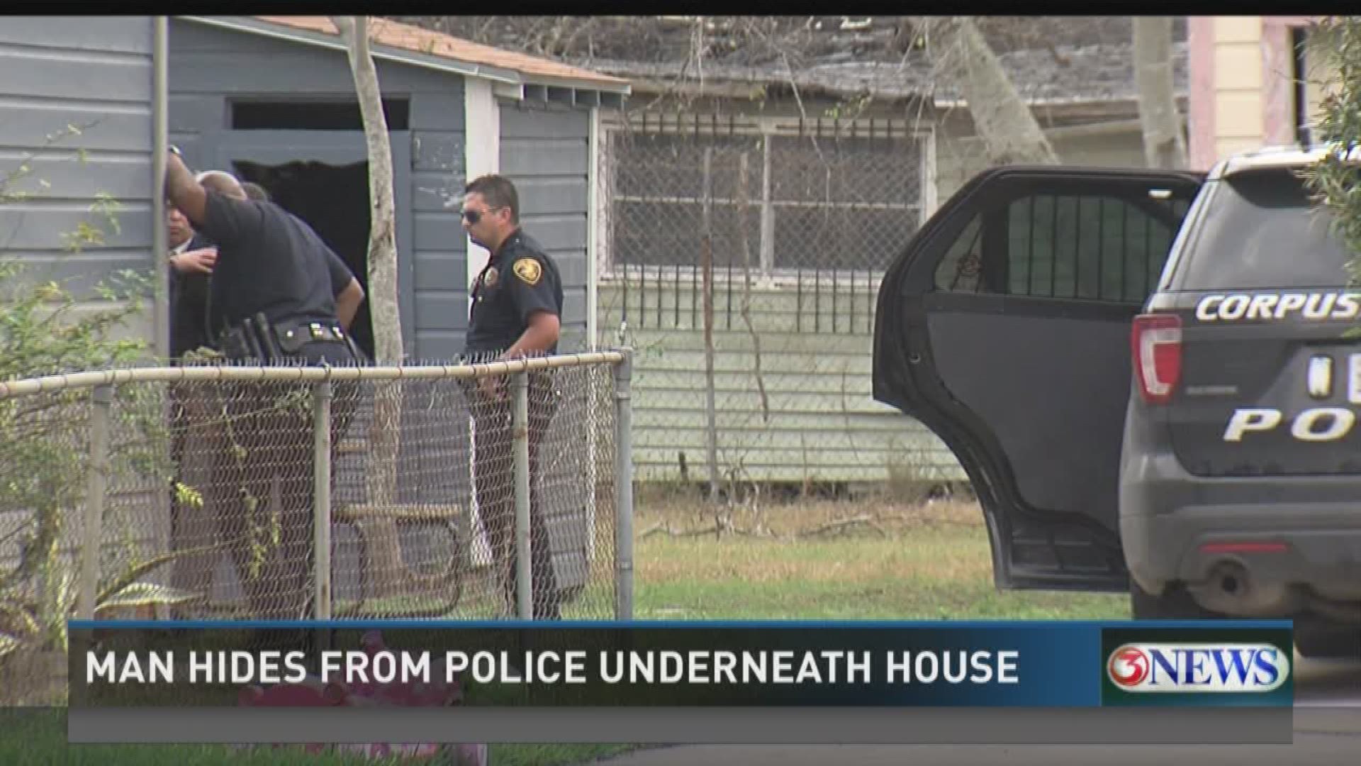 Corpus Christi police brought out Tasers, mace and even a K-9 unit Monday morning in hopes of getting a man to come out from underneath a house in the 700 block of West Point Road.