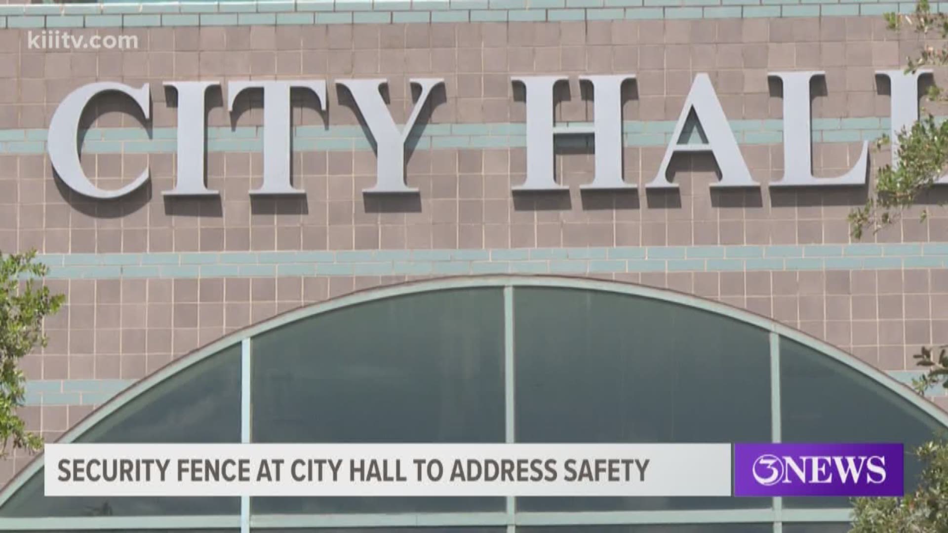 The City of Corpus Christi is planning to add a new security fence to one side of City Hall as a way to increase public safety.