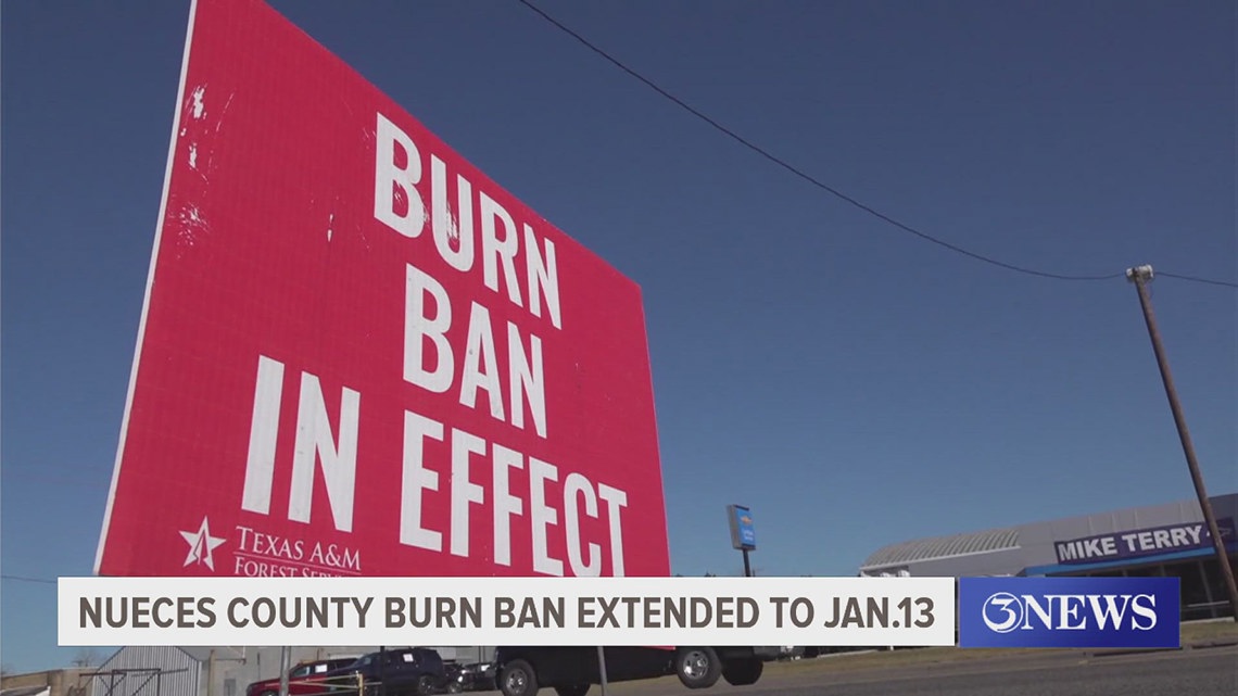 Nueces County burn ban extended to Jan. 13