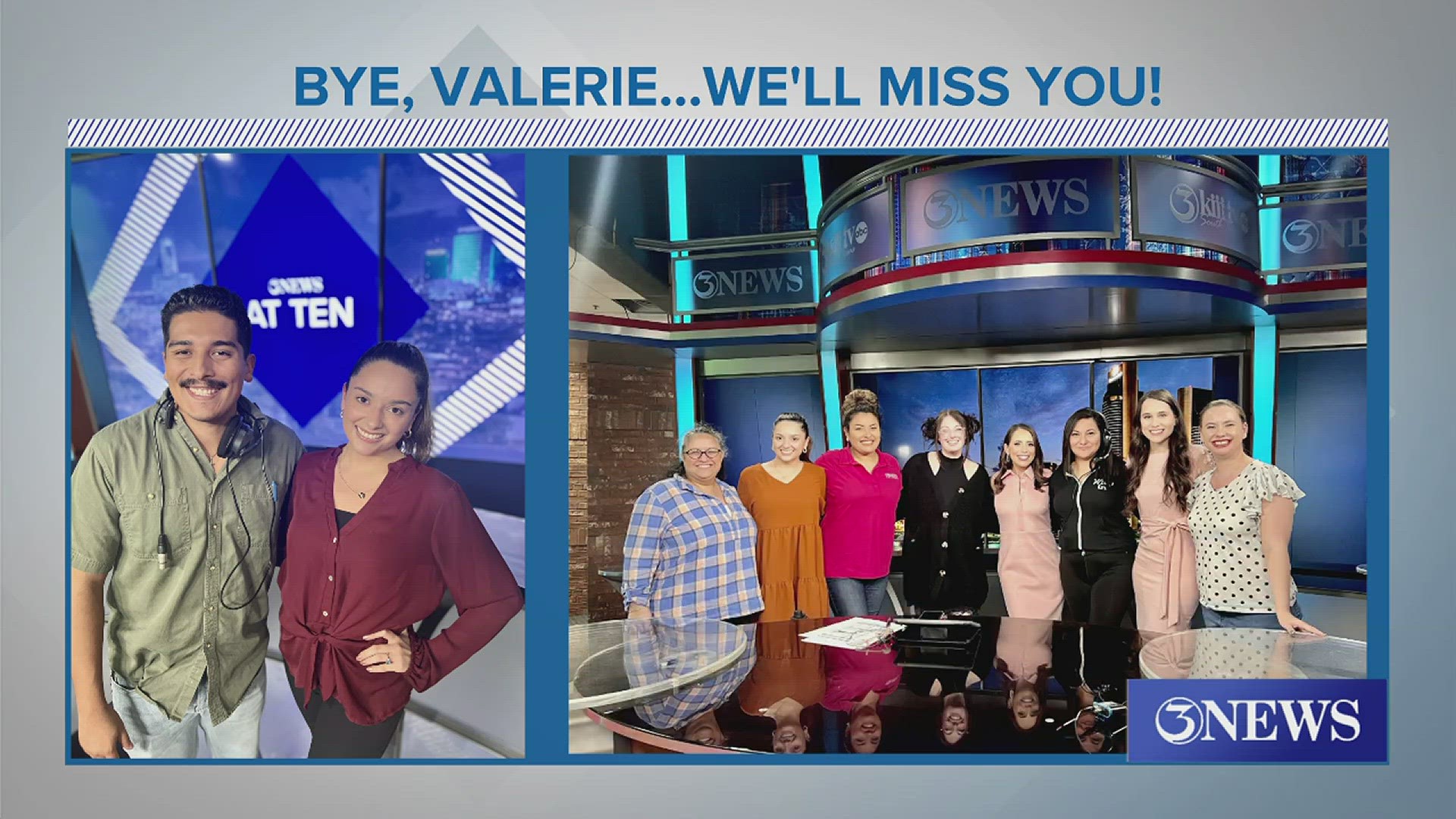 Valerie has been spearheading our 10 p.m. newscast for the past three months!