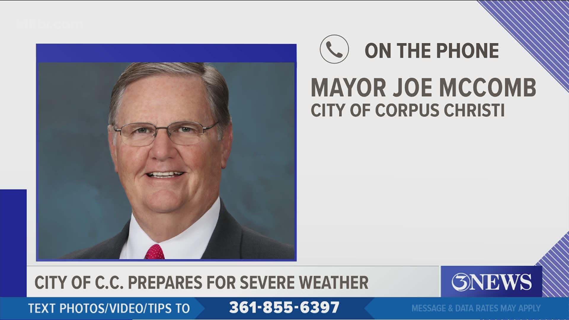 Mayor Joe McComb speaks live with 3News at 10 about what the City of Corpus Christi is doing to prepare for the possibility of severe weather.