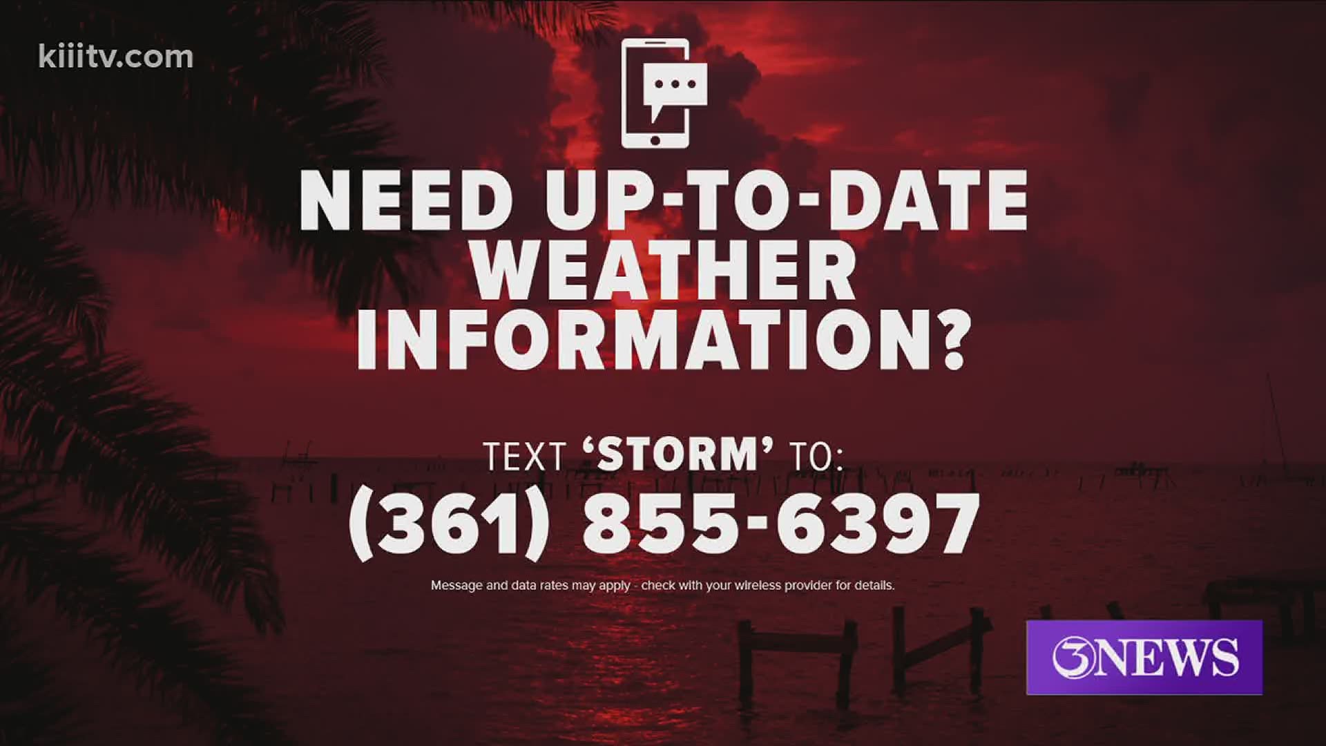 If you have any questions as our team continues to keep an eye on this storm send us a text! our number is 361-855-6397.