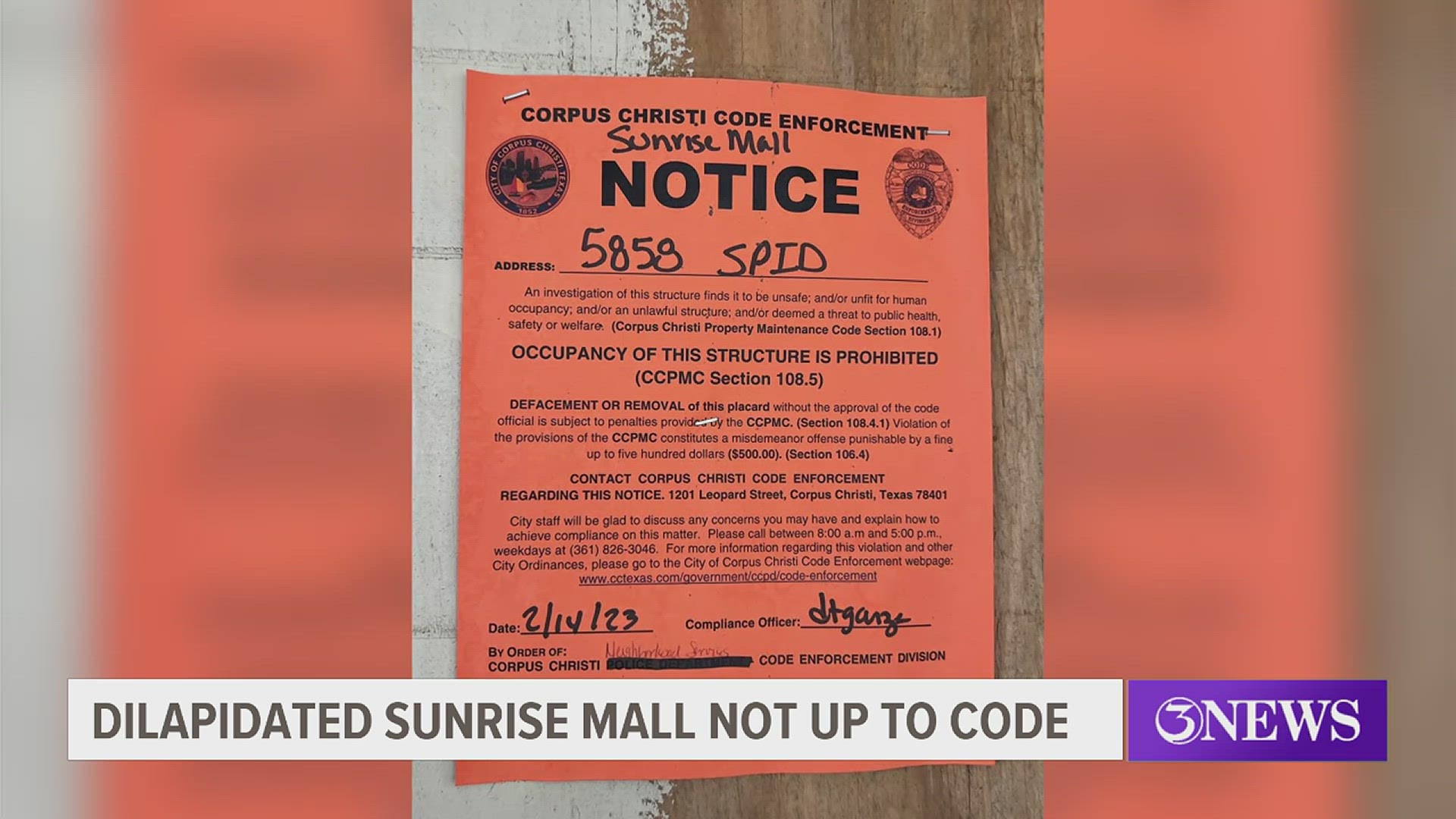 Corpus Christi Code Enforcement placed signs on the doors on February 14 and again on May 2 prohibiting entrance to the building due to violations.