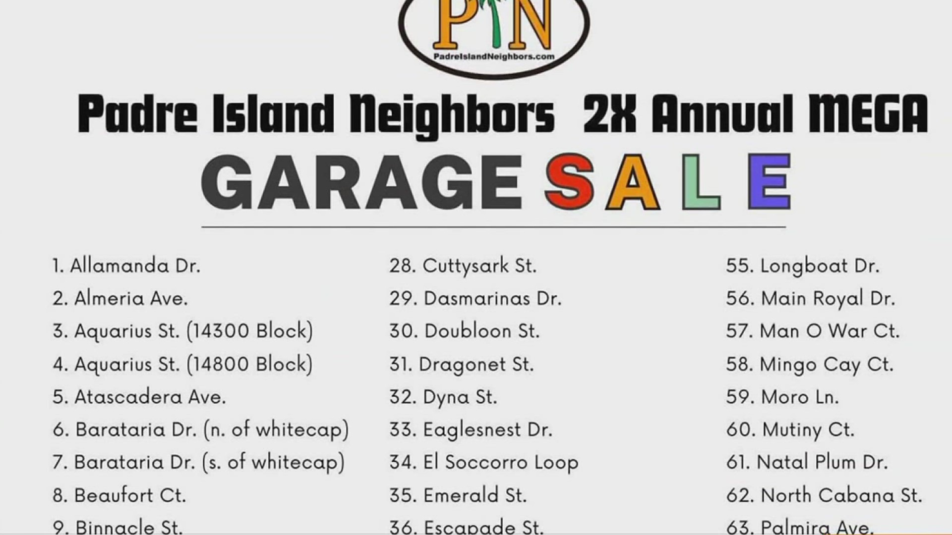 More than 80 streets will participate in the Padre Island 2X Annual Mega Garage Sale. It will last form 8 a.m.-5 p.m.