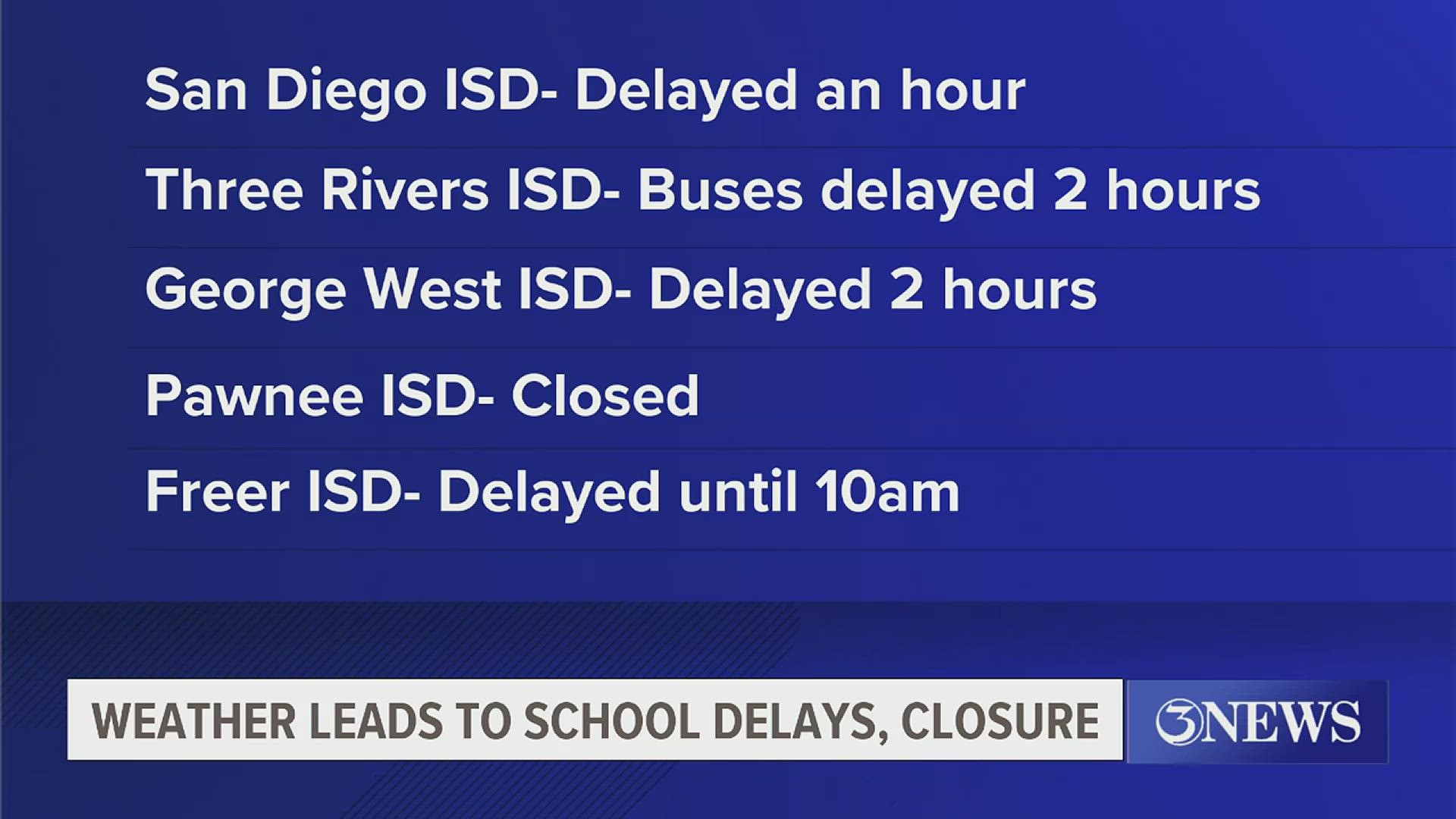 San Diego, Freer, Pawnee and Three Rivers Independent School Districts have issued delays or closed due to impending weather.