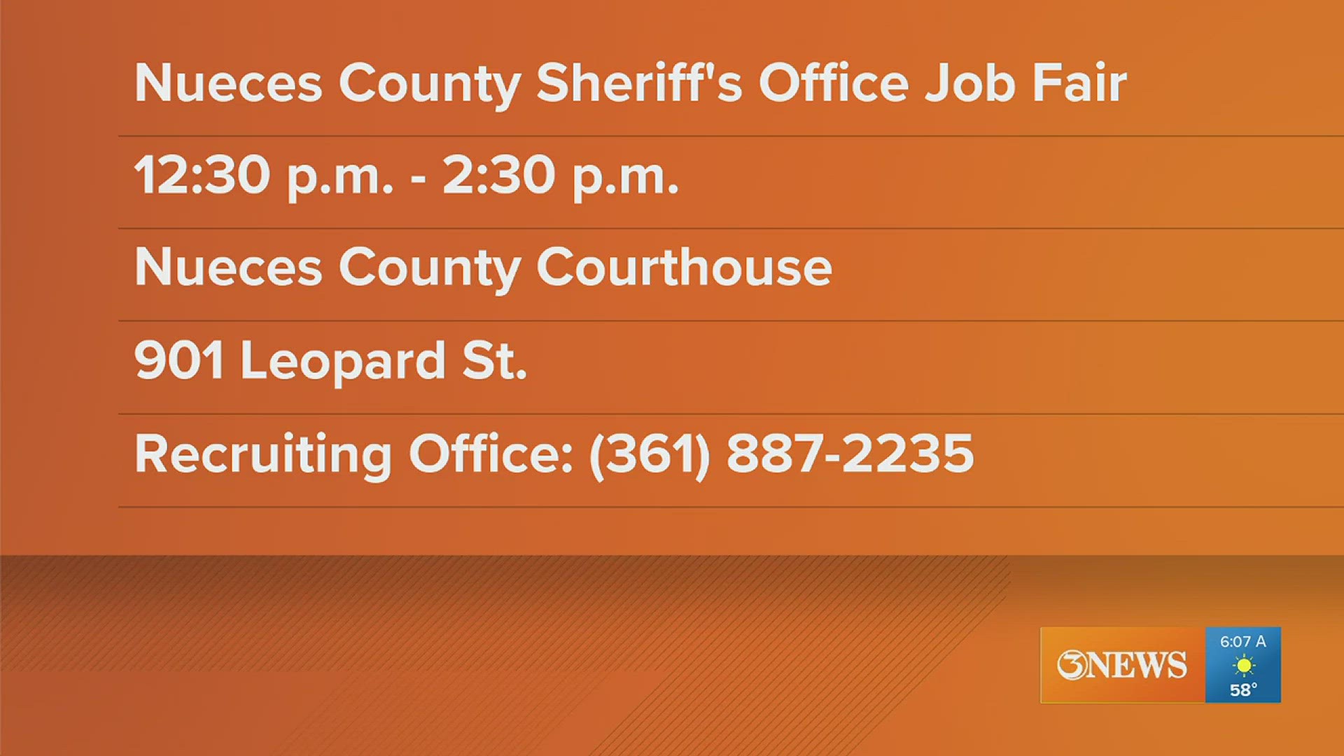 The job fair will run from 12:30 p.m. until 2:30 p.m. at the Nueces County Courthouse.