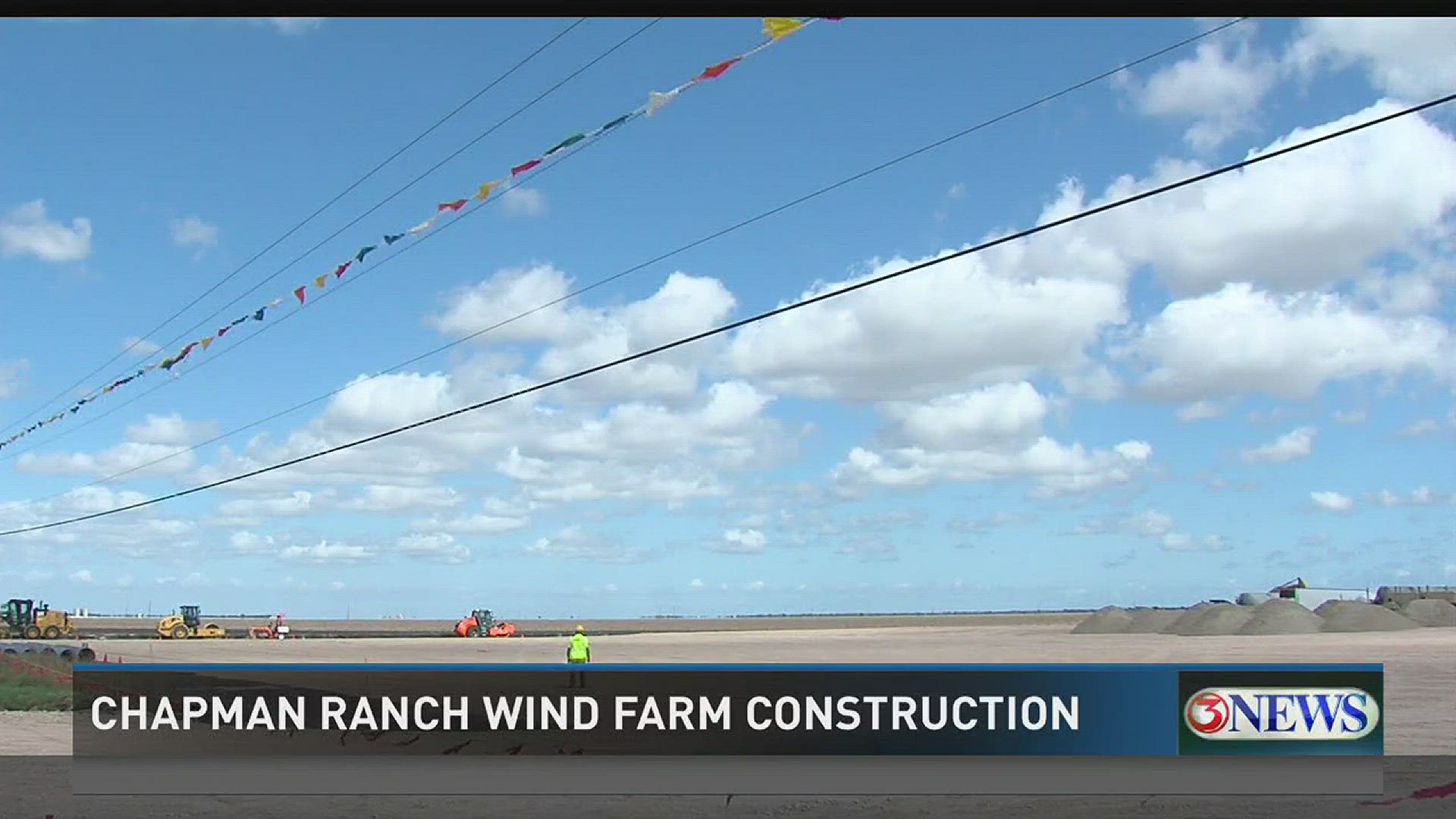 The Chapman Ranch wind farm project is now under construction and one Nueces County Commissioner does not feel that it is good news.