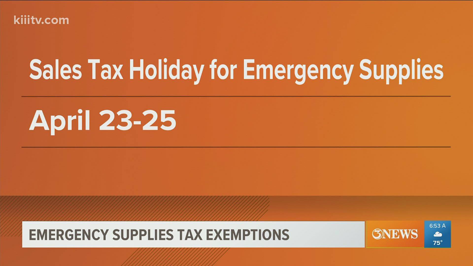 The 2022 Emergency Preparation Supplies Sales Tax Holiday runs from April 23 to April 25.