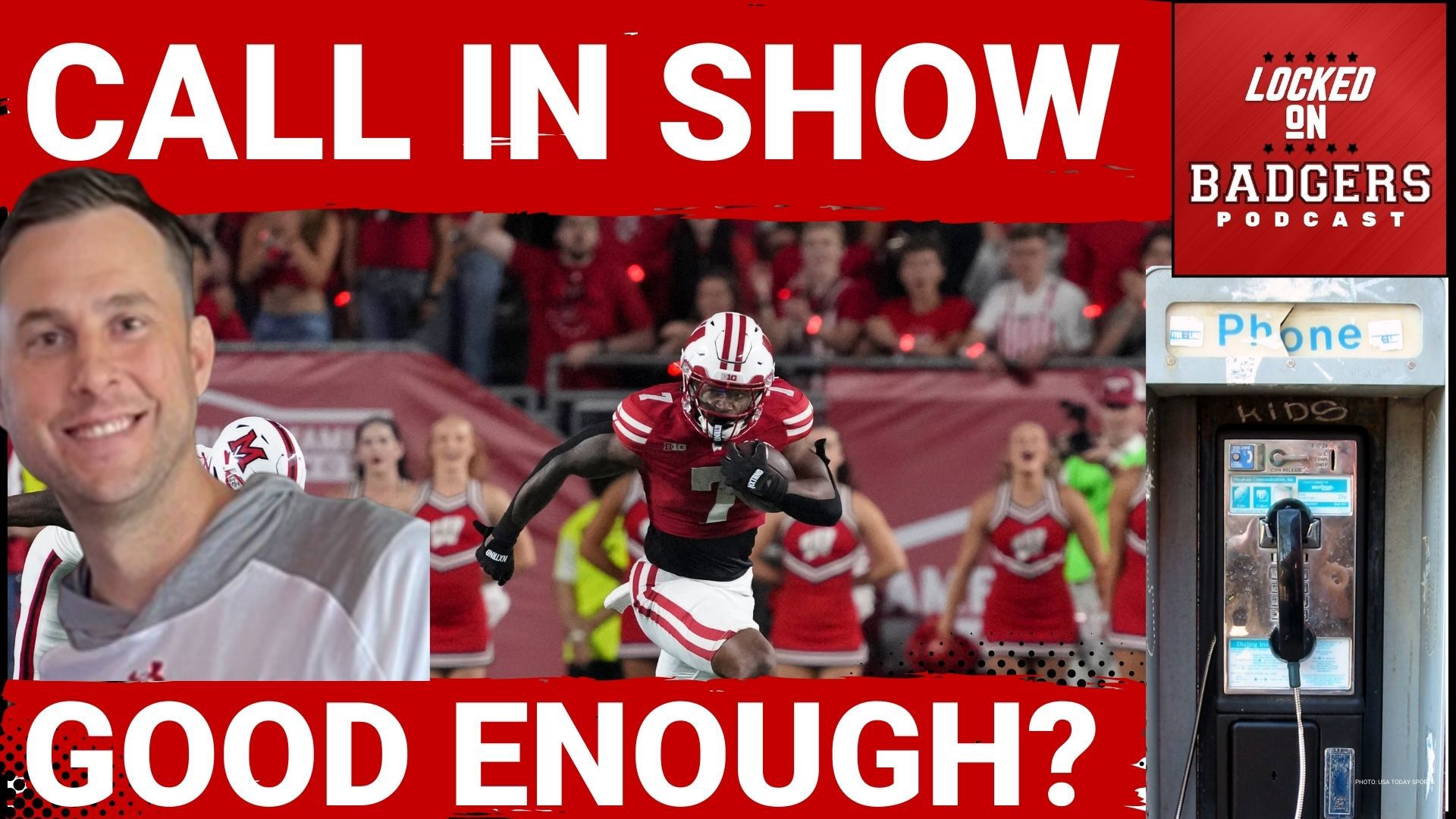 GOOD ENOUGH? | Live CALL-IN show with Wisconsin Badgers WEEK ONE reactions and thoughts!