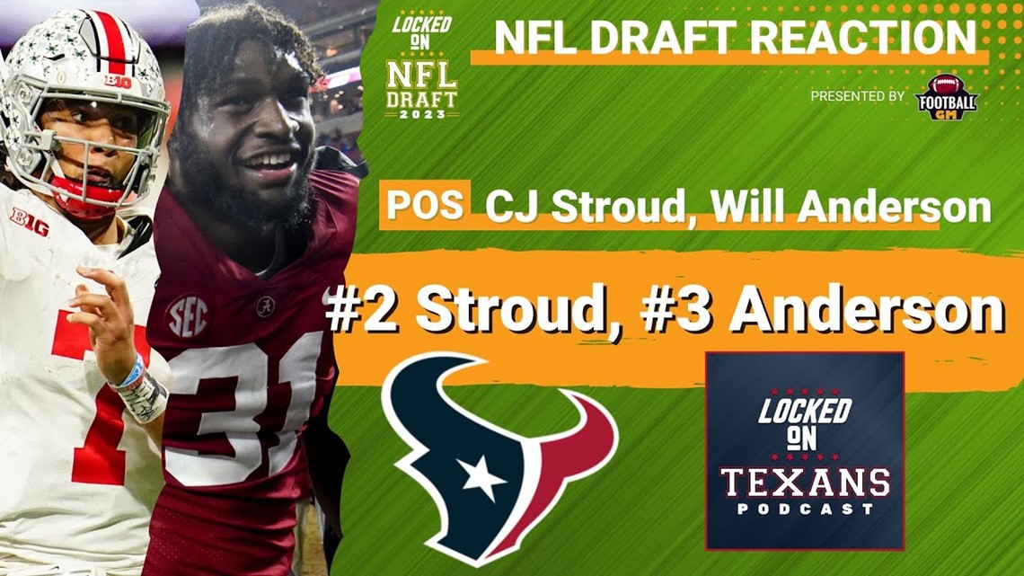 Houston Texans draft CJ Stroud AND Will Anderson | 2023 NFL Draft Reaction