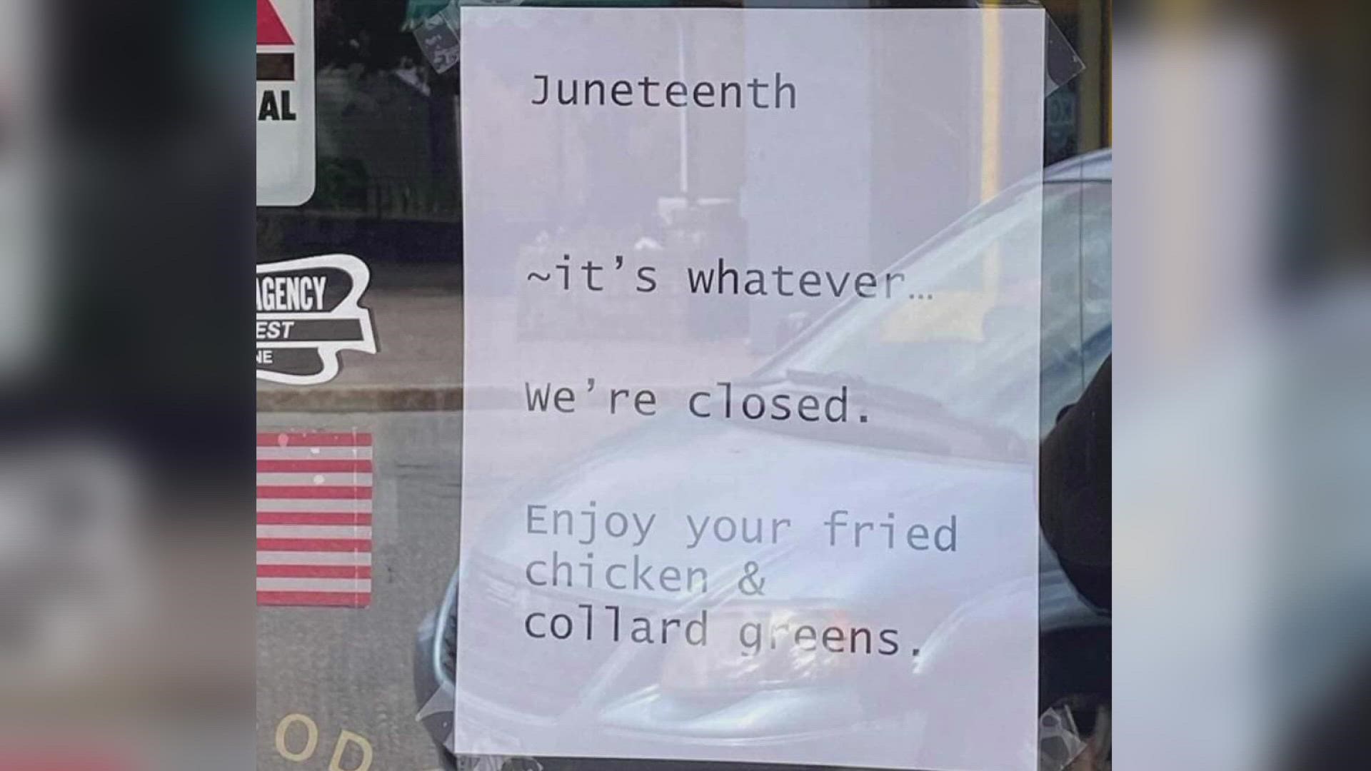 An insurance agency posted a sign to its door ahead of Juneteenth reading, "Juneteenth, it's whatever... we're closed. Enjoy your fried chicken and collard greens."