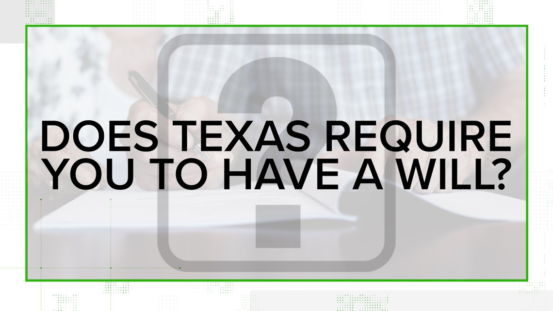 Does Texas law require you to have a will? - Vimarsana News